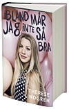 Therese Lindgrens bok heter ”Ibland mår jag inte så bra”